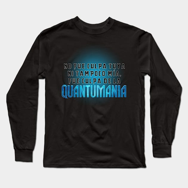 No fue culpa tuya, fue culpa de la Quantumania Long Sleeve T-Shirt by Javibuart